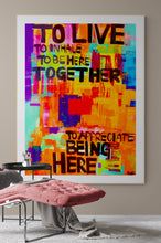 Load image into Gallery viewer, TO LIVE, TO INHALE, TO BE HERE.