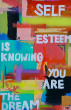 Load image into Gallery viewer, SELF-ESTEEM IS KNOWING YOU ARE THE DREAM