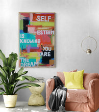 Load image into Gallery viewer, SELF-ESTEEM IS KNOWING YOU ARE THE DREAM